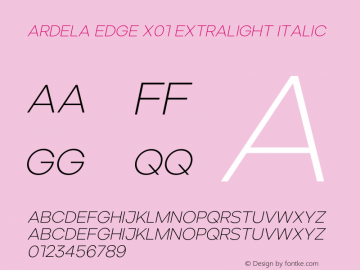 Ardela Edge X01 ExtraLight Italic Version 1.002;hotconv 1.0.109;makeotfexe 2.5.65596 Font Sample