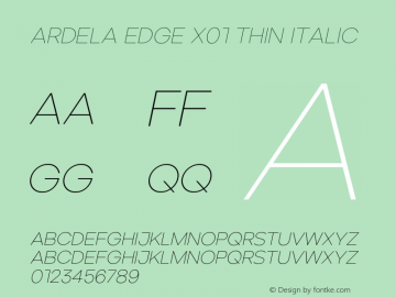 Ardela Edge X01 Thin Italic Version 1.002;hotconv 1.0.109;makeotfexe 2.5.65596 Font Sample