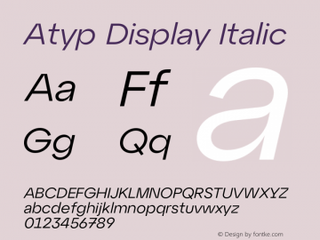 Atyp Display Italic Version 1.000;hotconv 1.0.109;makeotfexe 2.5.65596 Font Sample