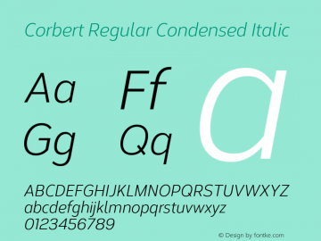 Corbert Regular Condensed Italic Version 002.001 March 2020 Font Sample