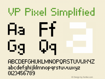 VP Pixel Simplified Version 1.000;PS 001.000;hotconv 1.0.88;makeotf.lib2.5.64775 Font Sample