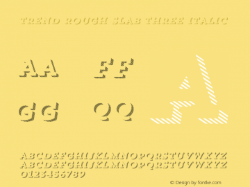 TrendRoughSlabThree-Italic 1.000 Font Sample