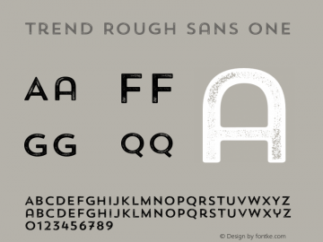 TrendRoughSansOne 1.000 Font Sample