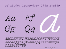 GT Alpina Typewriter Thin Italic Version 6.001 Font Sample