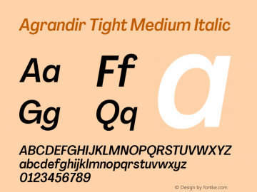 Agrandir Tight Medium Italic Version 3.000 Font Sample