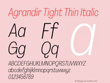 Agrandir Tight Thin Italic Version 3.000 Font Sample