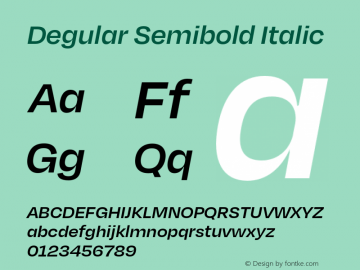 Degular Semibold Italic Italic Version 1.000;PS 0.0;hotconv 16.6.54;makeotf.lib2.5.65590 Font Sample