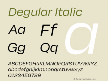 Degular Italic Version 1.000;PS 0.0;hotconv 16.6.54;makeotf.lib2.5.65590 Font Sample