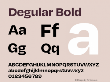 Degular Bold Version 1.000;PS 1.000;hotconv 16.6.54;makeotf.lib2.5.65590 Font Sample