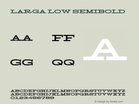 Larga Low SemiBold Version 1.000;hotconv 1.0.109;makeotfexe 2.5.65596图片样张