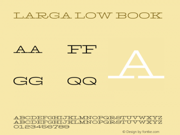 Larga Low Book Version 1.000;hotconv 1.0.109;makeotfexe 2.5.65596图片样张