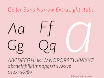 Geller Sans Narrow ExtraLight Italic Version 1.000;hotconv 1.0.109;makeotfexe 2.5.65596 Font Sample