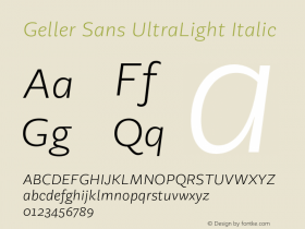 Geller Sans UltraLight Italic Version 1.000;hotconv 1.0.109;makeotfexe 2.5.65596 Font Sample