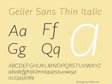 Geller Sans Thin Italic Version 1.000;hotconv 1.0.109;makeotfexe 2.5.65596图片样张