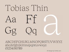 Tobias Thin Version 1.004;hotconv 1.0.109;makeotfexe 2.5.65596 Font Sample