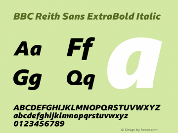 BBC Reith Sans ExtraBold Italic Version 2.302 Font Sample