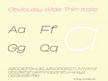 Obviously Wide Thin Italic Version 1.800;PS 0.0;hotconv 16.6.54;makeotf.lib2.5.65590图片样张