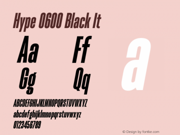 Hype 0600 Black It Version 1.000;hotconv 1.0.109;makeotfexe 2.5.65596 Font Sample