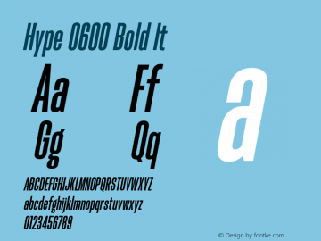 Hype 0600 Bold It Version 1.000;hotconv 1.0.109;makeotfexe 2.5.65596 Font Sample