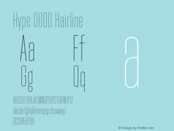 Hype 0600 Hairline Version 1.000;hotconv 1.0.109;makeotfexe 2.5.65596 Font Sample