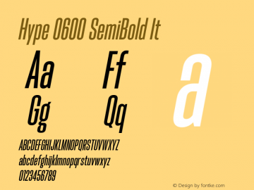 Hype 0600 SemiBold It Version 1.000;hotconv 1.0.109;makeotfexe 2.5.65596 Font Sample