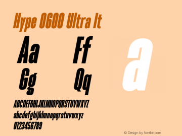 Hype 0600 Ultra It Version 1.000;hotconv 1.0.109;makeotfexe 2.5.65596 Font Sample