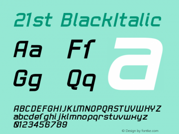 21st BlackItalic Macromedia Fontographer 4.1 8/4/2002 Font Sample