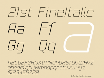 21st FineItalic Macromedia Fontographer 4.1 8/4/2002 Font Sample