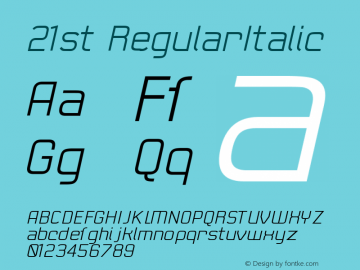 21st RegularItalic Macromedia Fontographer 4.1 8/4/2002 Font Sample