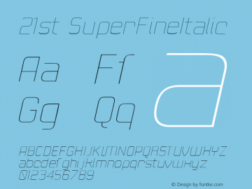 21st SuperFineItalic Macromedia Fontographer 4.1 8/4/2002 Font Sample