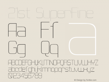 21st SuperFine Macromedia Fontographer 4.1 8/4/2002 Font Sample