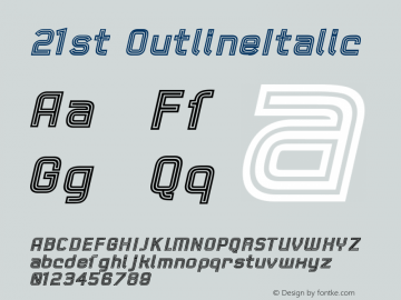 21st OutlineItalic Macromedia Fontographer 4.1 8/4/2002 Font Sample
