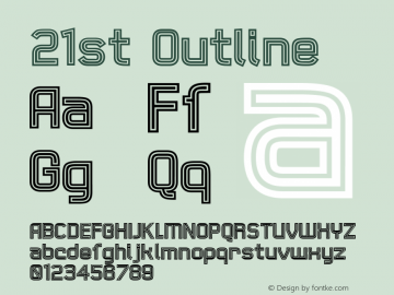 21st Outline Macromedia Fontographer 4.1 8/4/2002 Font Sample