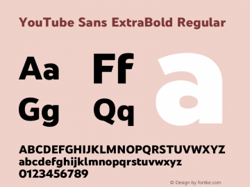 YouTube Sans ExtraBold Version 2.011; ttfautohint (v1.8.2) Font Sample