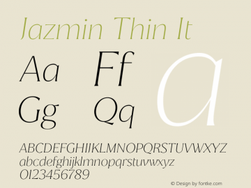 Jazmin Thin It Version 1.001;hotconv 1.0.109;makeotfexe 2.5.65596 Font Sample