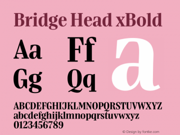 Bridge Head xBold Version 1.000;hotconv 1.0.109;makeotfexe 2.5.65596 Font Sample