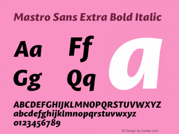 Mastro Sans Extra Bold Italic Version 1.000;PS 001.000;hotconv 1.0.88;makeotf.lib2.5.64775图片样张