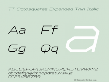 TT Octosquares Expanded Thin Italic 1.000 Font Sample