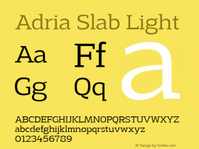 Adria Slab Light Version 1.003;PS 001.003;hotconv 1.0.70;makeotf.lib2.5.58329 Font Sample