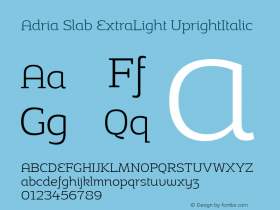 Adria Slab ExtraLight UprightItalic Version 1.003;PS 001.003;hotconv 1.0.70;makeotf.lib2.5.58329图片样张