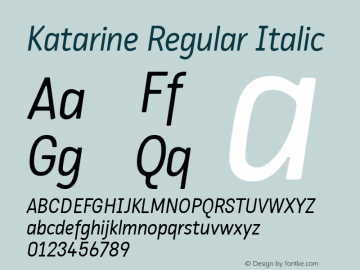 Katarine Regular Italic Version 1.000;PS 1.0 Font Sample