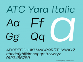 ATC Yara Regular Italic Version 1.002;PS 001.002;hotconv 1.0.88;makeotf.lib2.5.64775 Font Sample