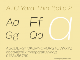 ATC Yara Thin Italic 2 Version 1.002;PS 001.002;hotconv 1.0.88;makeotf.lib2.5.64775 Font Sample