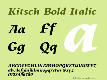 Kitsch-BoldItalic Version 1.000;hotconv 1.0.109;makeotfexe 2.5.65596 Font Sample