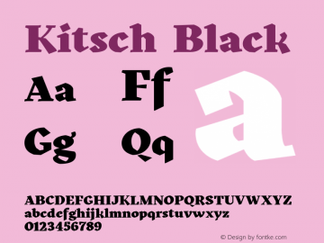 Kitsch-Black Version 1.000;hotconv 1.0.109;makeotfexe 2.5.65596 Font Sample