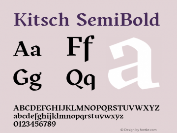 Kitsch-SemiBold Version 1.000;hotconv 1.0.109;makeotfexe 2.5.65596 Font Sample