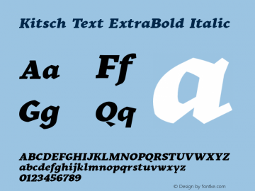 KitschText-ExtraBoldItalic Version 1.000;hotconv 1.0.109;makeotfexe 2.5.65596 Font Sample
