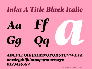 InkaATitle-BlackItalic Version 001.000 Font Sample