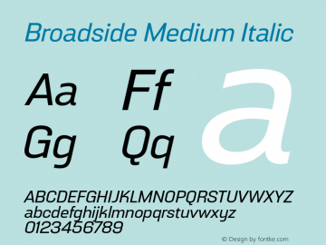 Broadside-MediumItalic Version 6.000;PS 006.000;hotconv 1.0.88;makeotf.lib2.5.64775 Font Sample