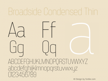 Broadside-CondensedThin Version 7.000;PS 007.000;hotconv 1.0.88;makeotf.lib2.5.64775 Font Sample